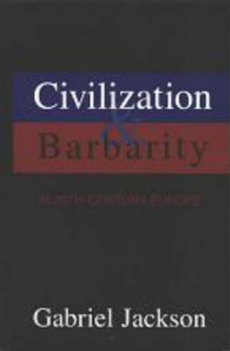 Beispielbild fr Civilization & Barbarity in 20th Century Europe zum Verkauf von HPB-Red