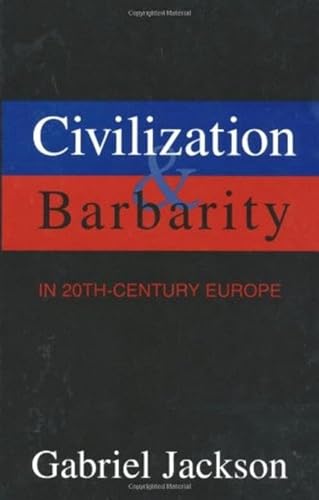 9781573926683: Civilization & Barbarity In 20Th Century Europe