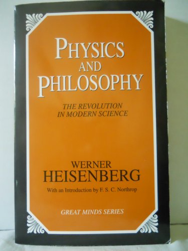 9781573926942: Physics and Philosophy: The Revolution in Modern Science (Great Minds)
