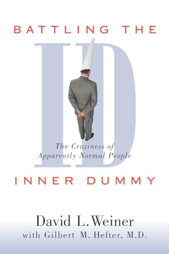 Stock image for Battling the Inner Dummy: The Craziness of Apparently Normal People for sale by Gulf Coast Books