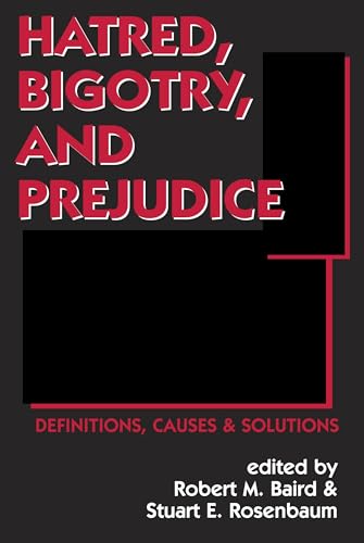 Stock image for Hatred, Bigotry, and Prejudice - Definitions, Causes & Solutions (Contemporary Issues) (Contemporary Issues (Prometheus)) for sale by More Than Words