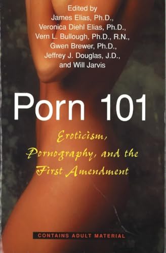 Imagen de archivo de Porn 101: Eroticism, Pornography, and the First Amendment a la venta por BIBLIOPE by Calvello Books