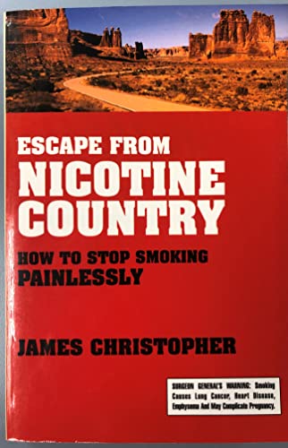 Escape from Nicotine Country: How to Stop Smoking Painlessly