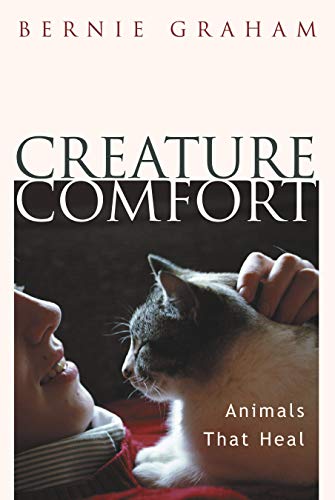 9781573927857: Creature Comfort: Animals That Heal