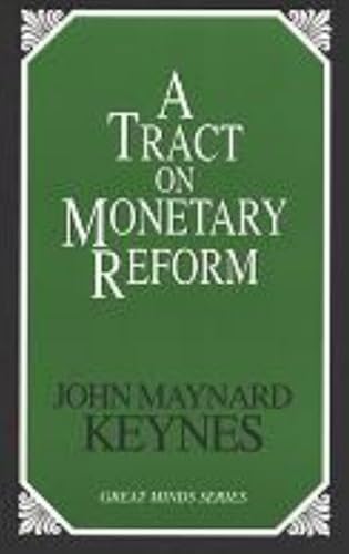 Beispielbild fr A Tract on Monetary Reform zum Verkauf von ThriftBooks-Dallas