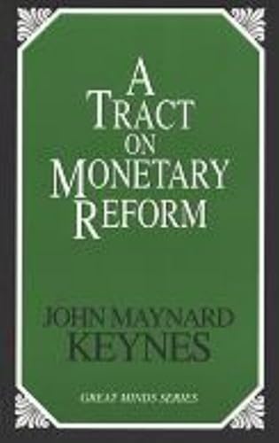 9781573927932: A Tract on Monetary Reform (Great Minds Series)