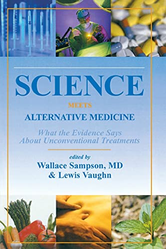 Beispielbild fr Science Meets Alternative Medicine : What the Evidence Says about Unconventional Treatments zum Verkauf von Better World Books