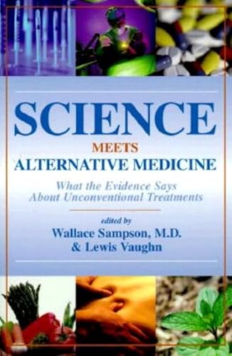 9781573928038: Science Meets Alternative Medicine: What the Evidence Says About Unconventional Treatments