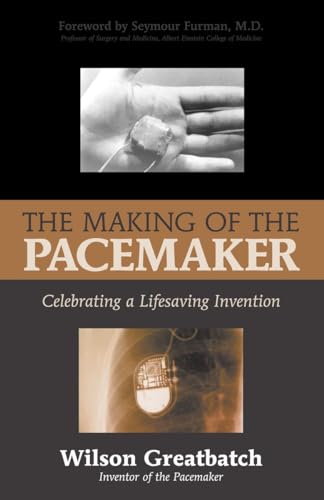 The Making of the Pacemaker: Celebrating a Lifesaving Invention