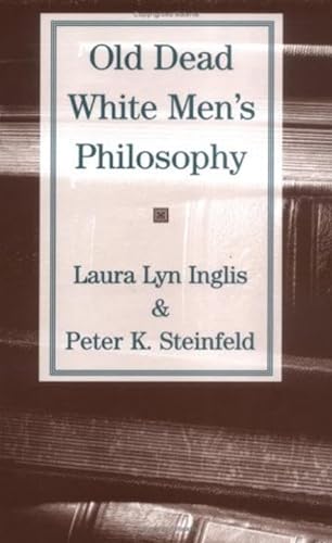 9781573928236: Old Dead White Men's Philosophy