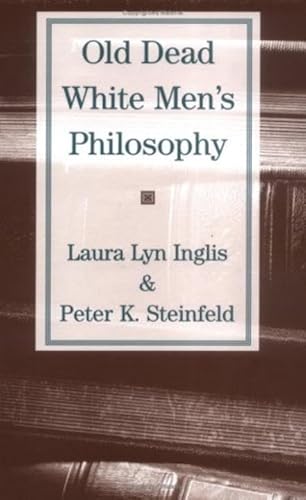 Stock image for Old Dead White Men's Philosophy for sale by Better World Books