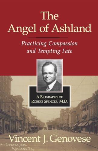 

The Angel of Ashland: Practicing Compassion and Tempting Fate [signed] [first edition]