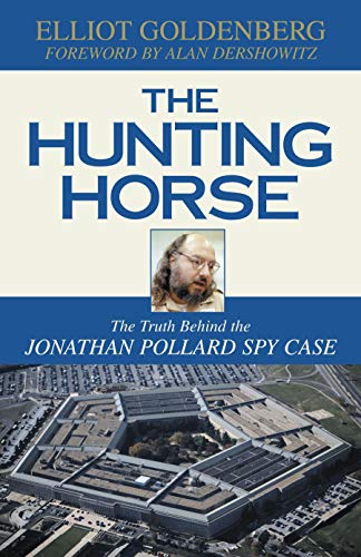 9781573928540: The Hunting Horse: The Truth Behind the Jonathan Pollard Spy Case