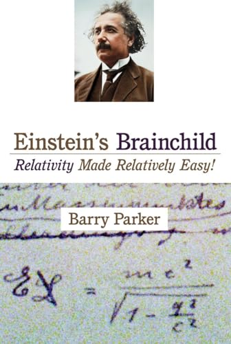 Stock image for Einstein's Brainchild: Relativity Made Relatively Easy! for sale by Ergodebooks