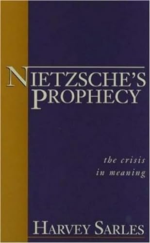 9781573928724: Nietzsche's Prophecy: The Crisis in Meaning