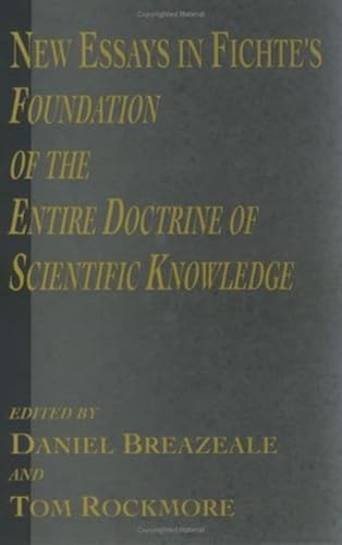 9781573929141: New Essays in Fichte's Foundation of the Entire Doctrine of Scientific Knowledge