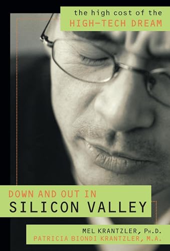 Stock image for Down and Out in Silicon Valley: The High Cost of the High Tech Dream for sale by Decluttr