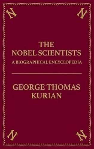 9781573929271: The Nobel Scientists: A Biographical Encyclopedia