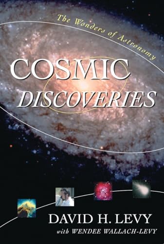 Stock image for Cosmic Discoveries : The Wonders of Astronomy for sale by Better World Books