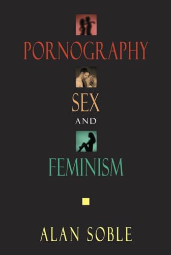 Beispielbild fr Pornography, Sex, and Feminism zum Verkauf von GF Books, Inc.