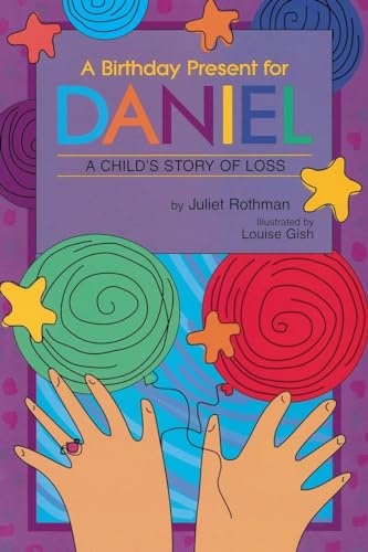 Beispielbild fr A Birthday Present for Daniel: A Child's Story of Loss zum Verkauf von ThriftBooks-Atlanta