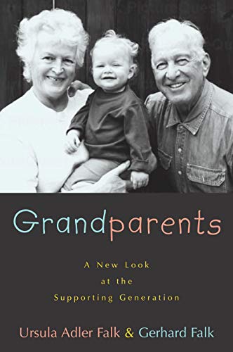 Beispielbild fr Grandparents: A New Look at the Supporting Generation zum Verkauf von ThriftBooks-Atlanta