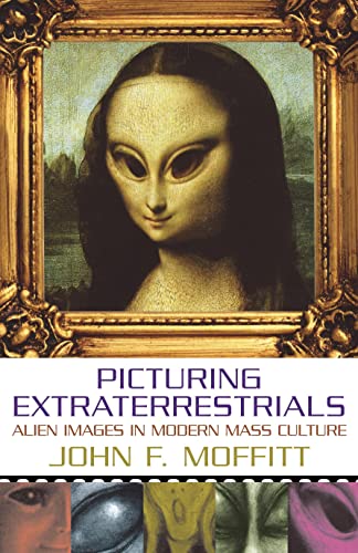 Beispielbild fr Picturing Extraterrestrials: Alien Images in Modern Mass Culture zum Verkauf von Booketeria Inc.