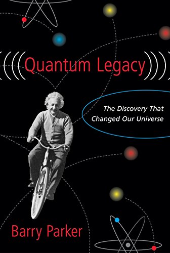 9781573929936: Quantum Legacy: The Discovery That Changed the Universe
