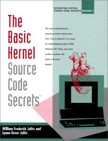 9781573980265: Operating System Source Code Secrets. Volume 1, The Basic Kernel (Operating System Source Code Secrets, Vol 1)