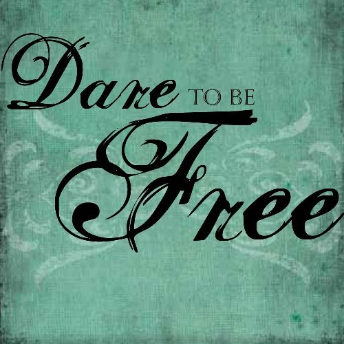 Stock image for Dare To Be Free for sale by SecondSale