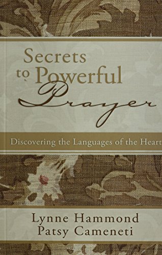 Imagen de archivo de Secrets to Powerful Prayer: Discover the Languages of the Heart a la venta por WeBuyBooks