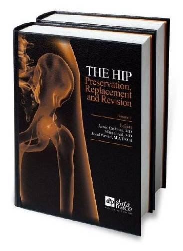 9781574001495: The Hip: Preservation Replacement and Revision