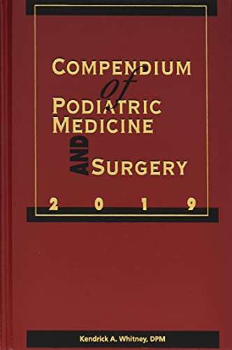 9781574001594: Compendium of Podiatric Medicine and Surgery 2019