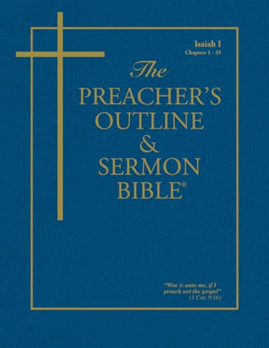 9781574072037: The Preacher's Outline & Sermon Bible: Isaiah Vol. 1: Isaiah (1-35): King James Version (The Preacher's Outline & Sermon Bible KJV)