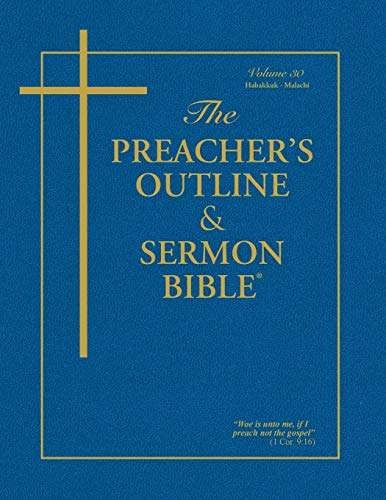 Beispielbild fr The Preacher's Outline & Sermon Bible - Vol. 30: Habakkuk - Malachi: King James Version zum Verkauf von Chiron Media