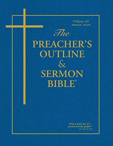Stock image for The Preacher's Outline & Sermon Bible - Vol. 30: Habakkuk - Malachi: King James Version for sale by Chiron Media
