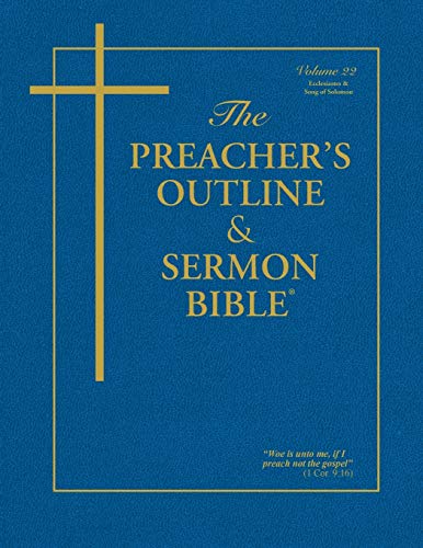 Beispielbild fr The Preacher's Outline & Sermon Bible - Vol. 22: Ecclesiastes & Song of Solomon: King James Version zum Verkauf von Chiron Media