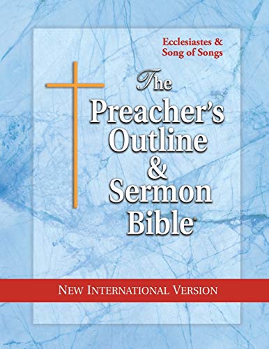 Stock image for The Preacher's Outline & Sermon Bible: Ecclesiastes & Song of Songs: New International Version (The Preacher's Outline & Sermon Bible NIV) for sale by Save With Sam