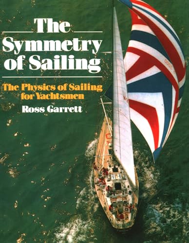 The Symmetry of Sailing. The Physics of Sailing for Yachtsman. Drawing Dave Wilkie.