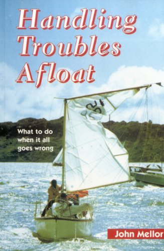 9781574090093: Handling Troubles Afloat: What To Do When It All Goes Wrong