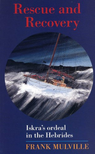 Imagen de archivo de Rescue and Recovery: Iskras Ordeal in the Western Isles a la venta por Michael Lyons