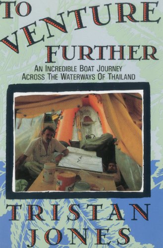 Imagen de archivo de To Venture Further: An Incredible Boat Journey Across the Waterways of Thailand a la venta por ThriftBooks-Dallas