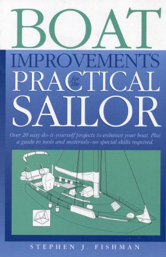 9781574090680: Boat Improvements for the Practical Sailor: Over 20 Easy Do-it- yourself Projects to Enhance your Board plus a Guide to Tools & Materials -- no special skills required