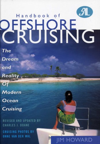 Beispielbild fr Handbook of Offshore Cruising: The Dream and Reality of Modern Ocean Cruising zum Verkauf von Wonder Book