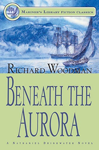 9781574091021: Beneath the Aurora: #12 A Nathaniel Drinkwater Novel (12) (Mariners Library Fiction Classic)