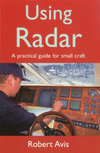 9781574091052: Using Radar: A Practical Guide for Small Craft