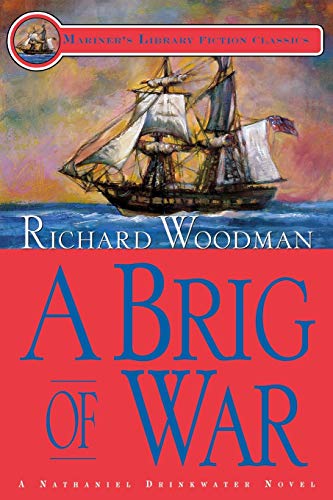 A Brig of War (A Nathaniel Drinkwater Novel) (Mariner's Library Fiction Classics) (9781574091250) by Woodman, Richard