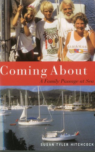 9781574091359: Coming About: A Family Passage at Sea