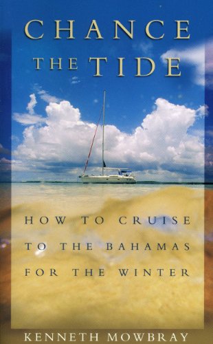 Stock image for Chance the Tide: How to Cruise to the Bahamas for the Winter for sale by SecondSale