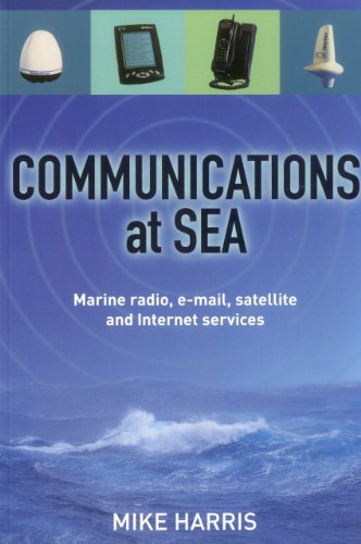 Beispielbild fr Communications at Sea: Marine Radio, Email, Satellite, and Internet Services zum Verkauf von Wonder Book